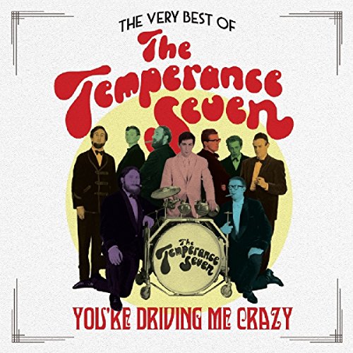 TEMPERANCE SEVEN - YOU'RE DRIVING ME CRAZY (CD)