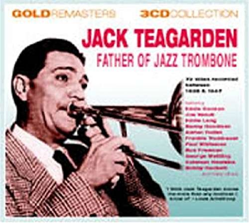 JACK TEAGARDEN - FATHER OF JAZZ TROMBONE (CD)