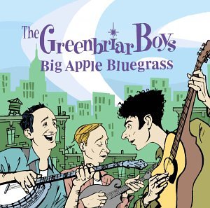 GREENBRIAR BOYS - BIG APPLE BLUEGRASS (CD)