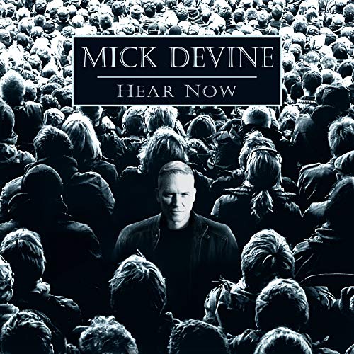 DEVINE MICK - HEAR NOW (CD)