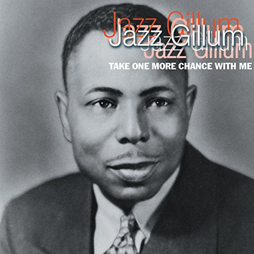 GILLUM, JAZZ - TAKE ONE MORE CHANCE WITH ME (CD)