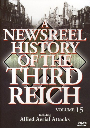 A NEWSREEL HISTORY OF THE THIRD REICH, VOL. 15 [IMPORT]