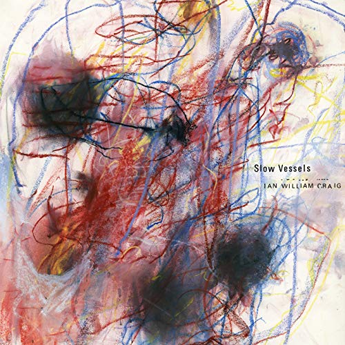 CRAIG,IAN WILLIAM - SLOW VESSELS (VINYL)