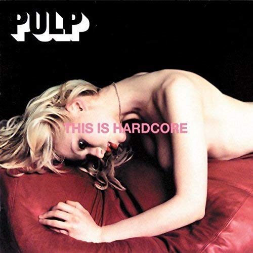 PULP - THIS IS HARDCORE (VINYL)