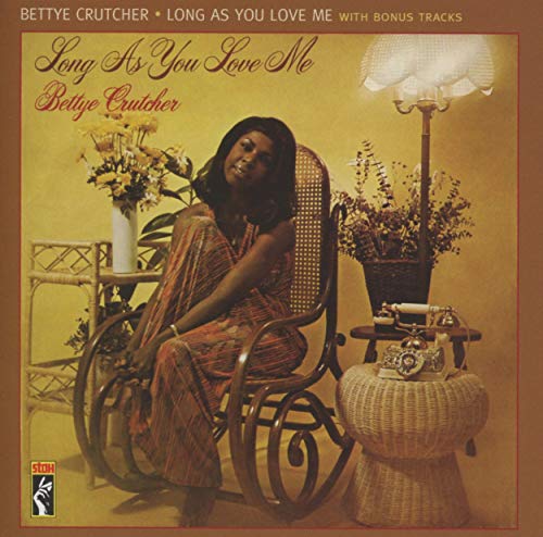 CRUTCHER,BETTYE - LONG AS YOU LOVE ME (CD)