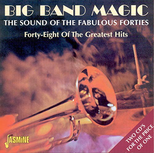 VARIOUS ARTISTS - BIG BAND MAGIC: THE SOUND OF THE FABULOUS FORTIES (CD)