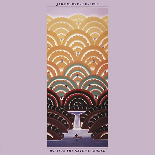 JAKE XERXES FUSSELL - WHAT IN THE NATURAL WORLD (VINYL)