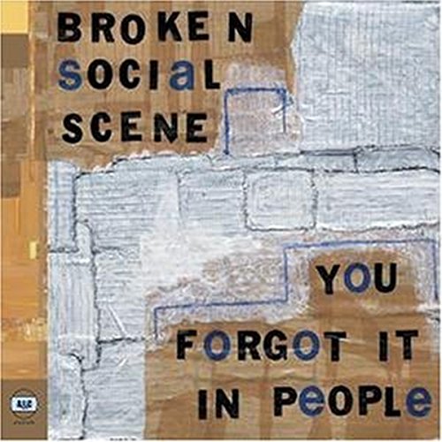 BROKEN SOCIAL SCENE - YOU FORGOT IT IN PEOPLE [VINYL]