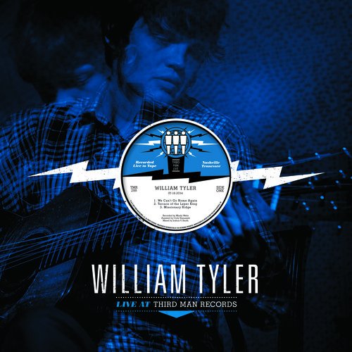 TYLER,WILLIAM - LIVE AT THIRD MANS (VINYL)
