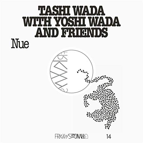 WADA,TASHI & YOSHI WADA & FRIENDS - FRKWYS VOL. 14 - NUE (CD)