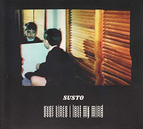 SUSTO - EVER SINCE I LOST MY MIND (CD)