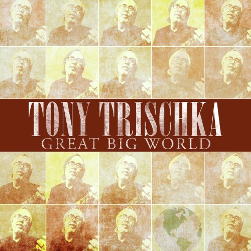 TRISCHKA, TONY - GREAT BIG WORLD (CD)