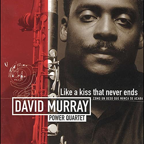 MURRAY, DAVID - LIKE A KISS THAT NEVER ENDS (CD)