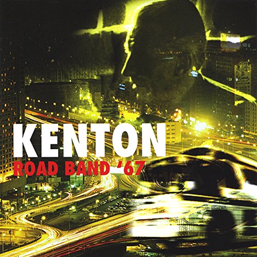 KENTON, STAN - ROAD BAND '67 (CD)
