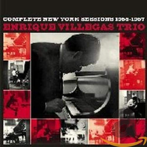 VILLEGAS TRIO,ENRIQUE - COMPLETE NEW YORK SESSIONS 1955-1957 (CD)