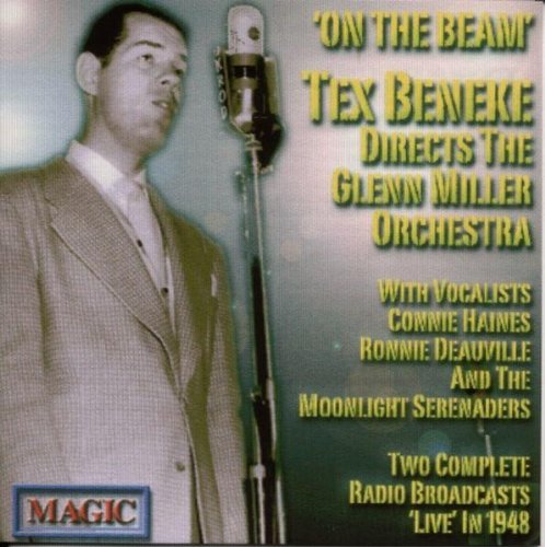 BENEKE,TEX & THE GLENN MILLER ORCHESTRA - ON THE BEAM (CD)