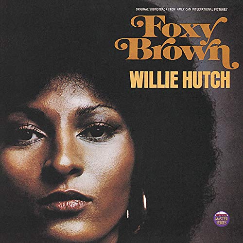 HUTCH, WILLIE - FOXY BROWN: MOTION PICTURE SOUNDTRACK (VINYL)