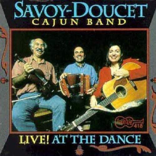 SAVOY DOUCET CAJUN BAND - LIVE AT THE DANCE (CD)