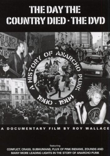 THE DAY THE COUNTRY DIED: A HISTORY OF ANARCHO PUNK 1980-1984 [IMPORT]