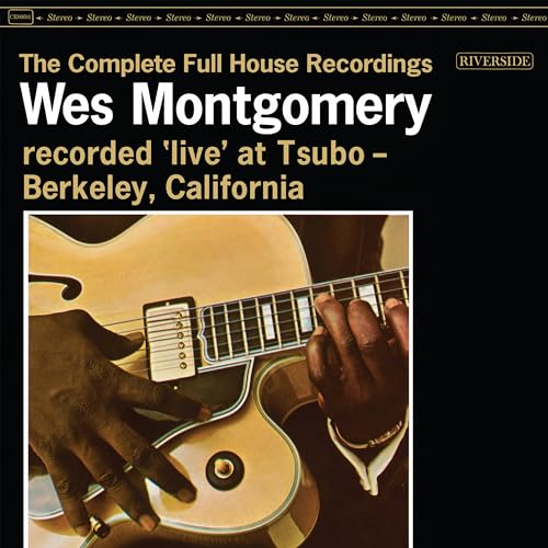 WES MONTGOMERY - THE COMPLETE FULL HOUSE RECORDINGS [3 LP]