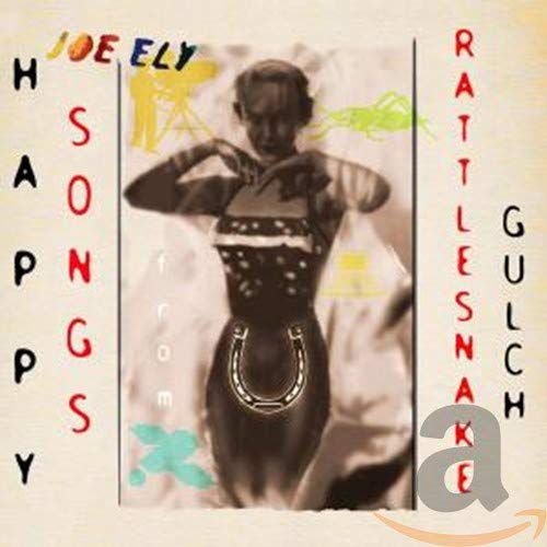 ELY JOE - HAPPY SONGS FROM RATTLESNAKE G (CD)
