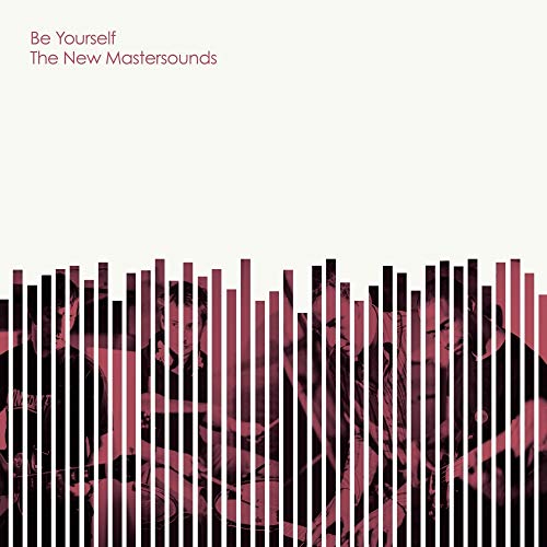 NEW MASTERSOUNDS - BE YOURSELF (VINYL)