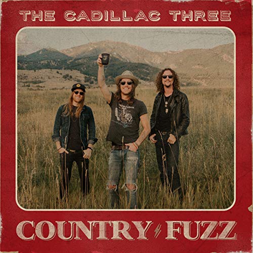 THE CADILLAC THREE - COUNTRY FUZZ (VINYL)