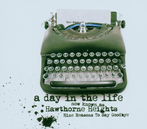A DAY IN THE LIFE - NINE REASON TO SAY GOODBYE