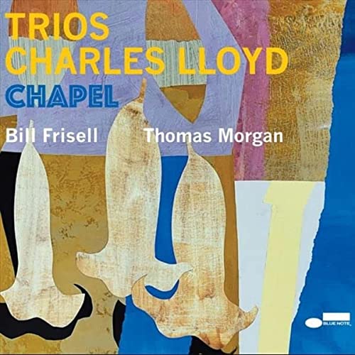 CHARLES LLOYD - TRIOS: CHAPEL (CD)