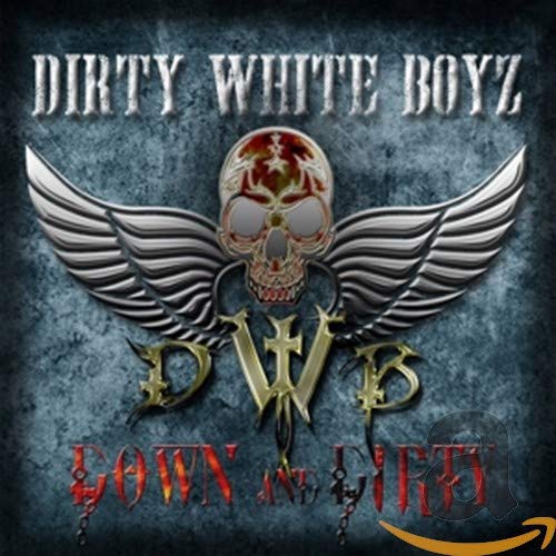 DIRTY WHITE BOYZ - DOWN AND DIRTY (CD)