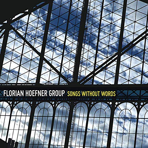 HOEFNER, FLORIAN - SONGS WITHOUT WORDS (CD)