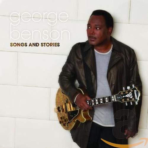 GEORGE BENSON - SONGS AND STORIES (CD)
