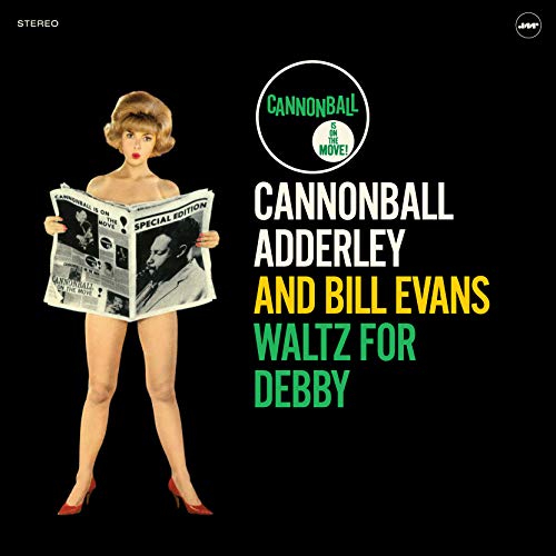 ADDERLEY,CANONBALL; BILL EVANS - WALTZ FOR DEBBY (VINYL)