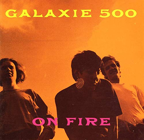 GALAXIE 500 - ON FIRE (VINYL)