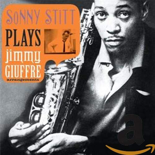 STITT,SONNY - PLAYS JIMMY GIUFFRE ARRAN (CD)