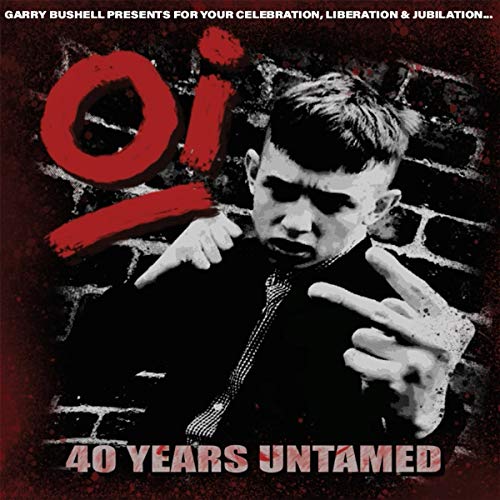 VARIOUS - OI! 40 YEARS UNTAMED (CD)