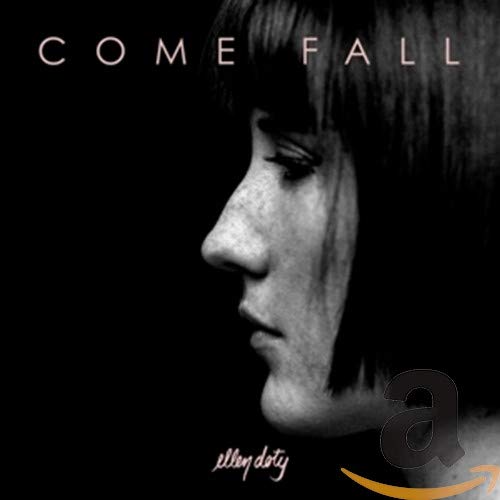 DOTY, ELLEN - COME FALL (CD)