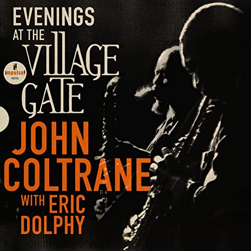 JOHN COLTRANE - EVENINGS AT THE VILLAGE GATE: JOHN COLTRANE WITH ERIC DOLPHY (CD)