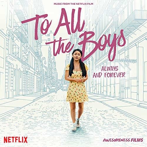 VARIOUS ARTISTS - TO ALL THE BOYS: ALWAYS AND FOREVER (MUSIC FROM THE NETFLIX FILM) (VINYL)