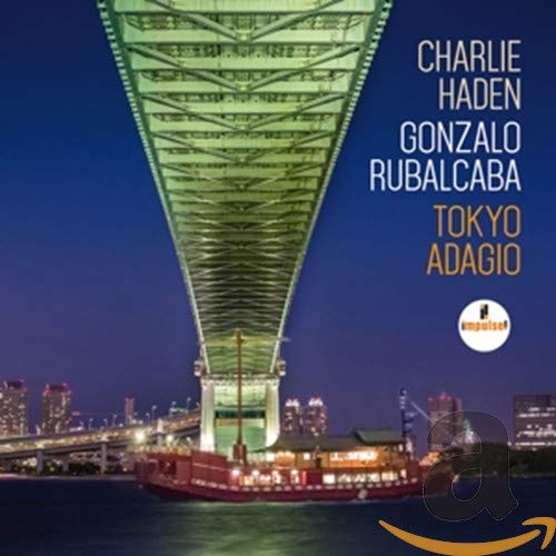 CHARLIE HADEN & GONZALO RUBALCABA - TOKYO ADAGIO (CD)