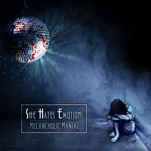 SHE HATES EMOTIONS - MELANCHOLIC MANIAC (CD)