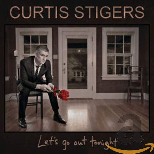 STIGERS, CURTIS - LETS GO OUT TONIGHT (CD)